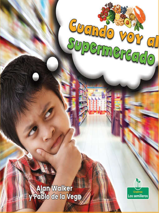 Title details for Cuando voy al supermercado (When I Go to the Grocery Store) by Alan Walker - Available